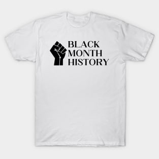 BLACK MONTH HISTORY T-Shirt